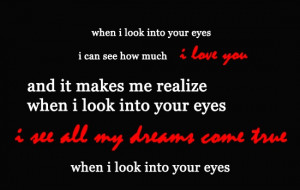 when i look into your eyes i am love me