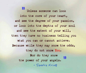 ... no know you. Nor do they know the power of your angels. - Sandra Kring