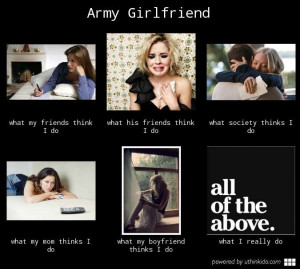 Army girlfriend - What people think I do, What I really do