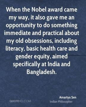 When the Nobel award came my way, it also gave me an opportunity to do ...