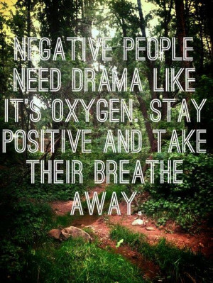 Negative People Need Drama