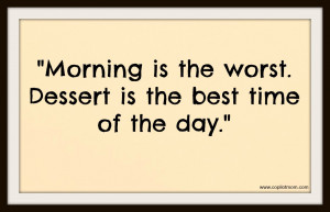 Funny Too Early In The Morning Quotes The following quote is from