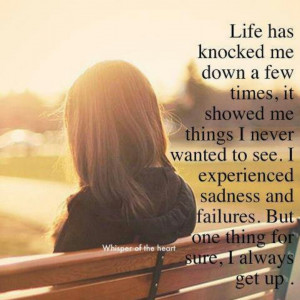 When life knocks you down. . .