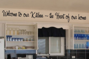 Welcome to our kitchen the heart of our home, English Quote Vinyl Wall ...
