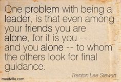 Quotes of Trenton Lee Stewart About alone, problem, friends, leader ...