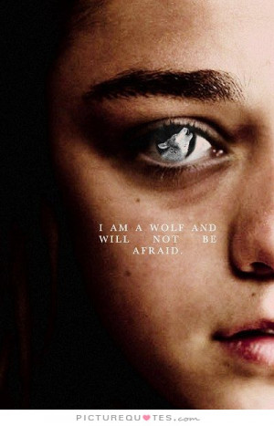 am a wolf and will not be afraid Picture Quote #1