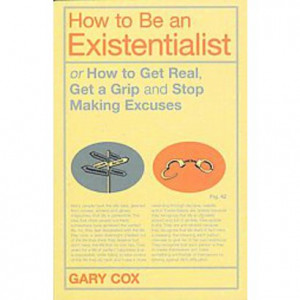 How to Be an Existentialist (Reprint) (Paperback)