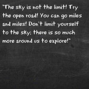 The sky is not the limit.....