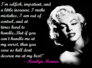 ... mistreated by the men.. her quotes can still knock the socks off any