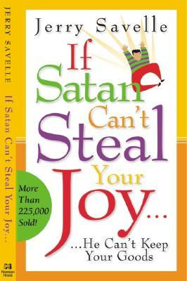 by marking “If Satan Can't Steal Your Joy...: He Can't Keep Your ...