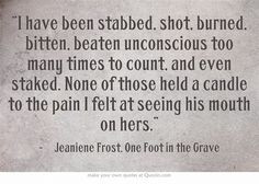 Jeaniene Frost - Bones Quote