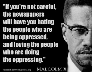 Great quote from Malcolm X.