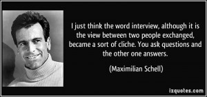 think the word interview, although it is the view between two people ...