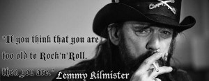 DrBurnorium: He ain't wrong y'know #metal #lemmy #motorhead