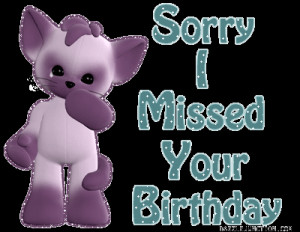forums: [url=http://www.imagesbuddy.com/sorry-i-missed-your-birthday ...