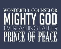 Mighty God! Prince of Peace!