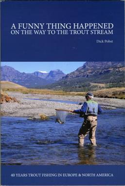40 years of Trout Fishing in Europe & North America 