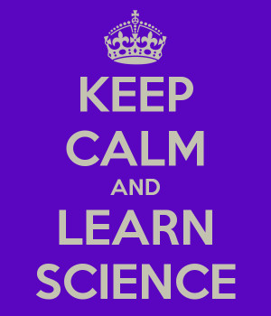 KEEP CALM AND LEARN SCIENCE