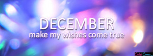 December Make My Wishes Come True Facebook Cover