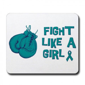 Fight Like a Girl...ovarian cancer awareness