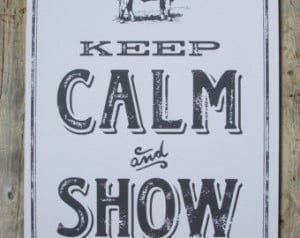Keep Calm and Show On Retro Americana County Fair 4-H Steer Show 12 1 ...
