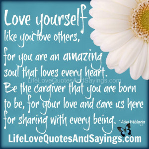 love-yourself-like-you-love-others-for-you-are-an-amazing-soul-that ...