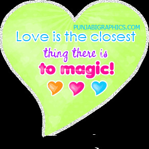 Love Is The Closest Thing There Is To Magic…