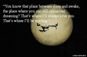 peter pan quotes you know that place between sleep and awake