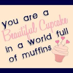 pink, cupcake, quote, words, beautiful, credit: weheartit.com from ...