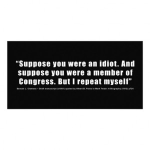Congress Idiots Quote by Samuel L. Clemens Customized Photo Card
