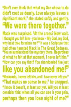 Wow. Fabulous quote from THE SHACK by Wm. Paul Young. More