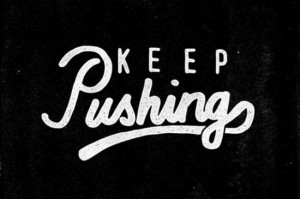 Keep pushing