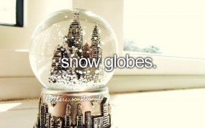 cool, globe, photography, pretty, quote, snow, snow globe, text