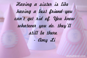 Quotes About Your Best Friend Being Like A Sister Having a sister is ...