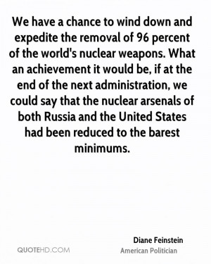 We have a chance to wind down and expedite the removal of 96 percent ...