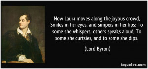 Now Laura moves along the joyous crowd, Smiles in her eyes, and ...