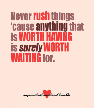 Worth Waiting for Quotes | worth waiting on Tumblr