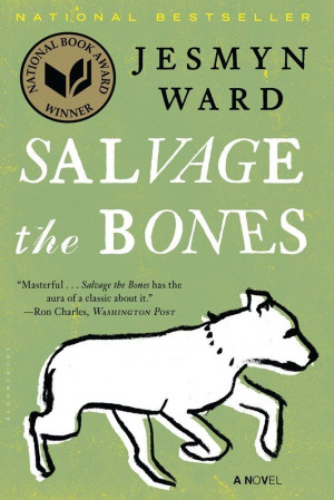 Salvage the Bones: A Novel by Jesmyn Ward - Eleventh Grade Summer ...