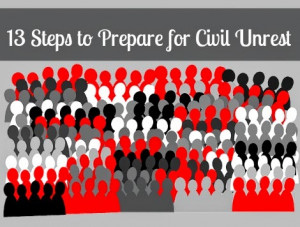13 Steps to Prepare for Civil Unrest
