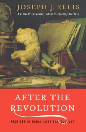 Jesse Bradstreet's Reviews > After the Revolution: Profiles of Early ...