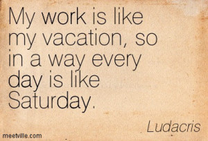 Quotation-Ludacris-work-day-Meetville-Quotes-106883