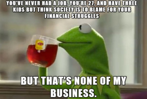 But that’s none of my business – meme