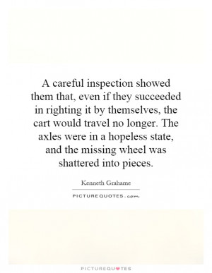 careful inspection showed them that, even if they succeeded in ...