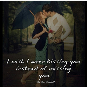 82344-I-Wish-I-Were-Kissing-You-Instead-Of-Missing-You.jpg