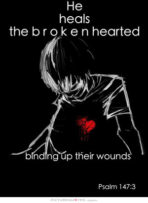 Broken Heart Quotes Bible Quotes Faith Quotes Broken Hearted Quotes