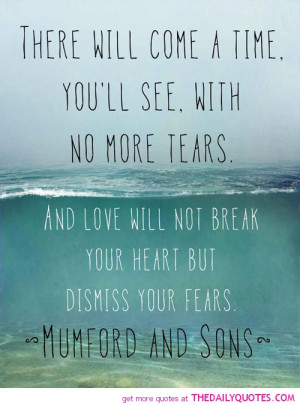 ... -will-come-a-time-mumford-and-sons-music-quotes-sayings-pictures.jpg