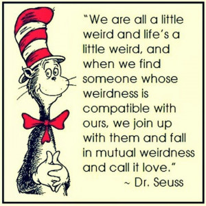 Great Dr. Seuss quote on LOVE!