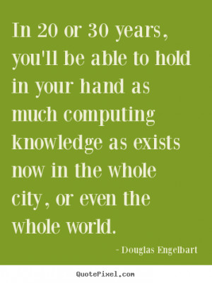 ... douglas engelbart more love quotes success quotes inspirational quotes
