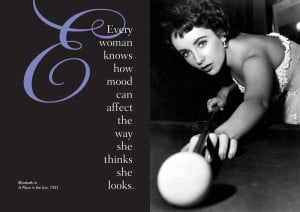 quotes come from a woman with whom I share a birthday with. Elizabeth ...