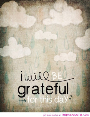 be-grateful-for-this-day-life-quotes-sayings-pictures.jpg